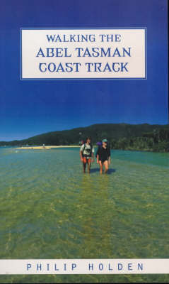 Walking the Abel Tasman Coast Track by Philip Holden image