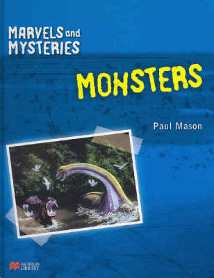 Marvels and Mysteries Monsters Macmillan Library on Hardback by Paul Mason