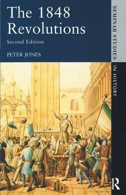 The 1848 Revolutions by Peter Jones