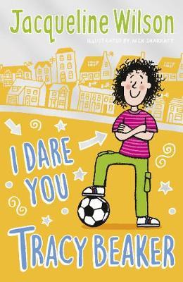 I Dare You, Tracy Beaker by Jacqueline Wilson image