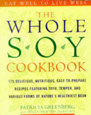 The Whole Soy Cookbook by Patricia Greenberg image