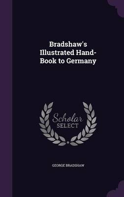 Bradshaw's Illustrated Hand-Book to Germany by George Bradshaw image