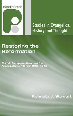 Restoring the Reformation by Kenneth J Stewart image