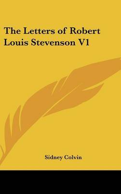 The Letters of Robert Louis Stevenson V1 by Sidney Colvin image