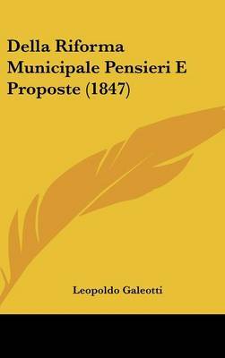 Della Riforma Municipale Pensieri E Proposte (1847) by Leopoldo Galeotti image