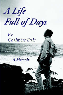 A Life Full of Days by CHALMERS DALE image