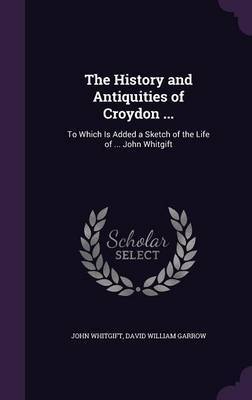 The History and Antiquities of Croydon ... image