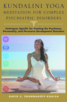 Kundalini Yoga Meditation for Complex Psychiatric Disorders by David Shannahoff-Khalsa image