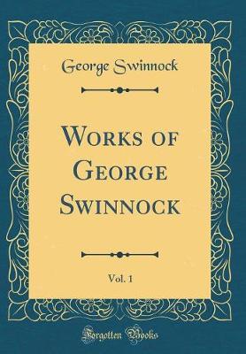 Works of George Swinnock, Vol. 1 (Classic Reprint) by George Swinnock image