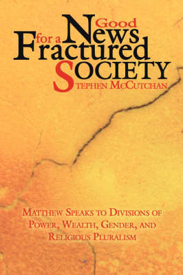 Good News For a Fractured Society by Stephen McCutchan image