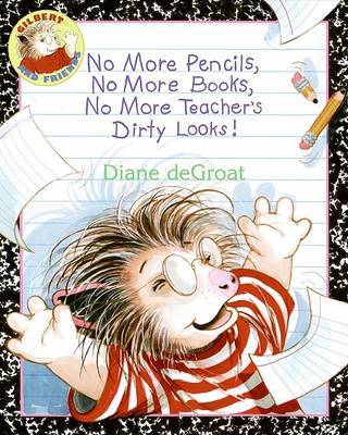 No More Pencils No More Books by Diane Degroat image