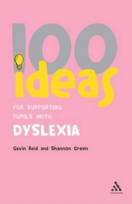 100 Ideas for Supporting Pupils with Dyslexia by Gavin Reid image
