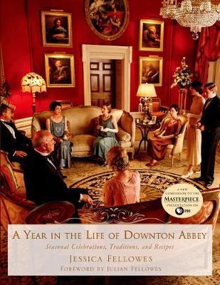 A Year in the Life of Downton Abbey by Jessica Fellowes image