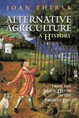 Alternative Agriculture: A History by Joan Thirsk image