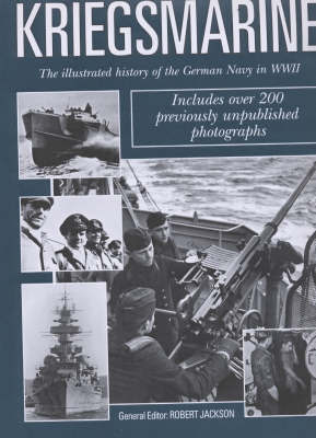 Kriegsmarine: The Illustrated History of the German Navy in World War II by Robert Jackson image