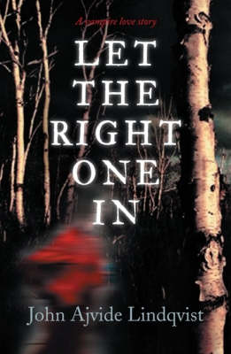 Let the Right One in (large) by John Ajvide Lindqvist