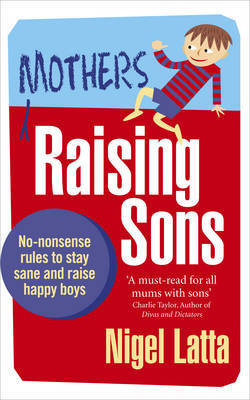 Mothers Raising Sons by Nigel Latta image