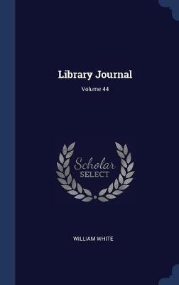 Library Journal; Volume 44 image