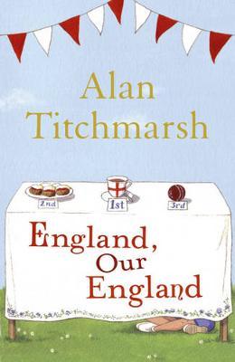 England, Our England by Alan Titchmarsh image
