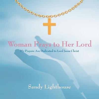 Woman Prays to Her Lord by Sandy Lighthouse image