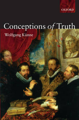 Conceptions of Truth by Wolfgang Kunne image