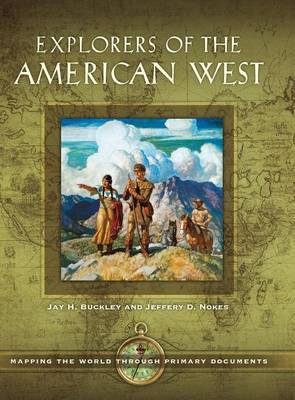 Explorers of the American West on Hardback by Jay H Buckley