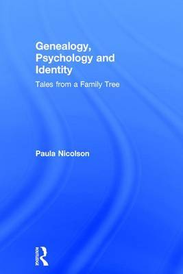 Genealogy, Psychology and Identity on Hardback by Paula Nicolson