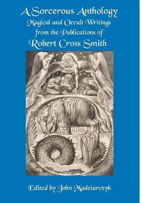 A Sorcerous Anthology by Robert Cross Smith image