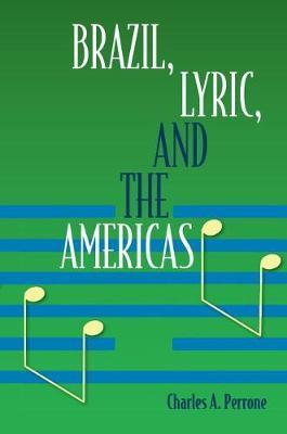 Brazil, Lyric, and the Americas by Charles A Perrone image