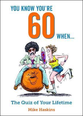 You Know You're 60 When... by Mike Haskins image