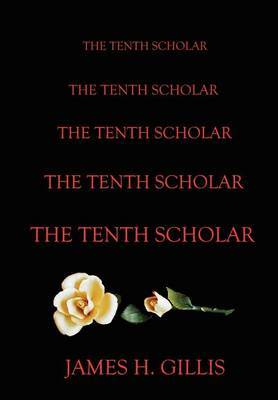 The Tenth Scholar by James Gillis image