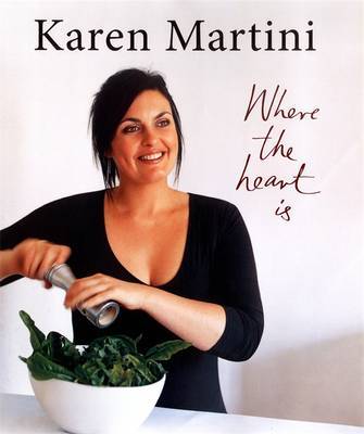 Karen Martini: Where the Heart Is on Hardback by Karen Martini