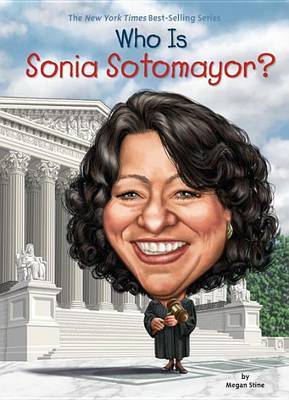 Who Is Sonia Sotomayor? by Megan Stine image