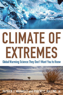 Climate of Extremes by Patrick J Michaels image