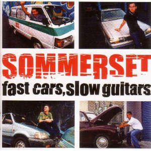 Fast Cars, Slow Guita on CD by Sommerset