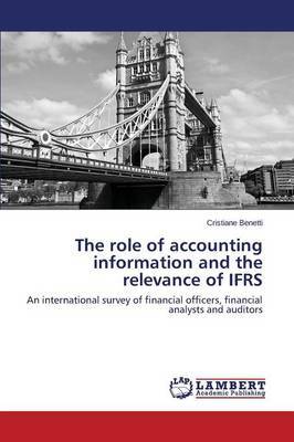 The Role of Accounting Information and the Relevance of Ifrs by Benetti Cristiane image