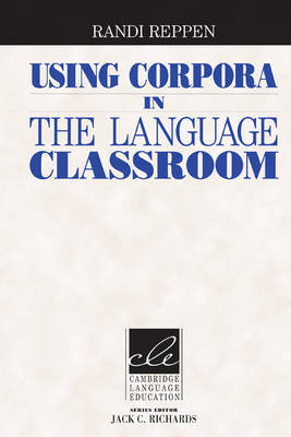 Using Corpora in the Language Classroom on Hardback by Randi Reppen