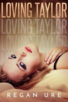 Loving Taylor by Regan Ure image