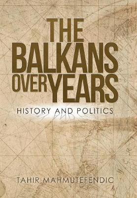 The Balkans Over Years by Tahir Mahmutefendic image