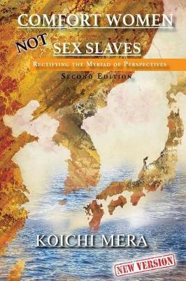 Comfort Women Not Sex Slaves by Koichi Mera image