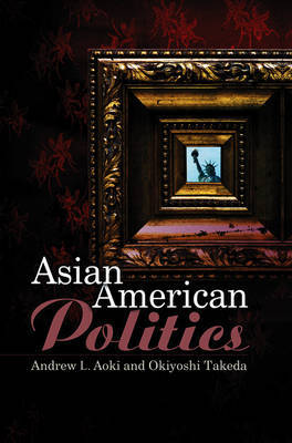Asian American Politics by Okiyoshi Takeda image