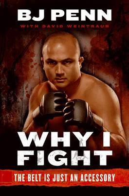 Why I Fight: The Belt is Just an Accessory by Jay Dee B.J. Penn image