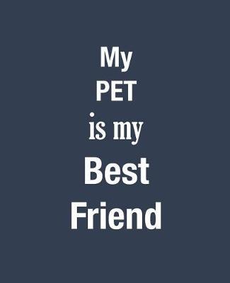My Pet Is My Bestfriend by Clever Quotes and Notebooks image