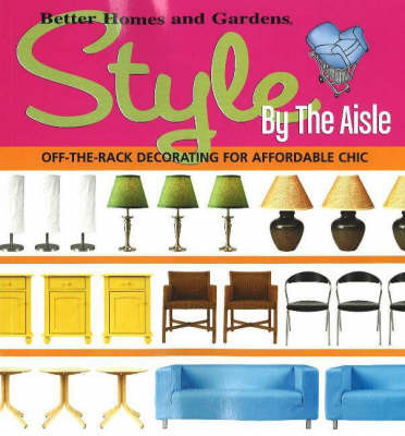 Style by the Aisle by "Better Homes and Gardens"