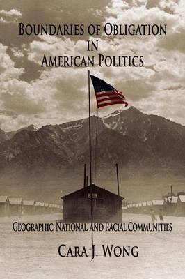 Boundaries of Obligation in American Politics by Cara J. Wong