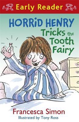Horrid Henry Early Reader: Horrid Henry Tricks the Tooth Fairy by Francesca Simon image