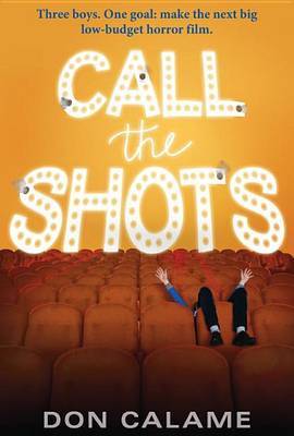 Call the Shots by Don Calame