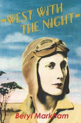 West with the Night by Beryl Markham image