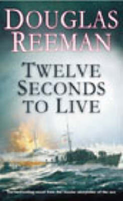 Twelve Seconds To Live by Douglas Reeman image