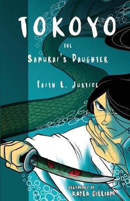 Tokoyo, the Samurai's Daughter by Faith L. Justice image